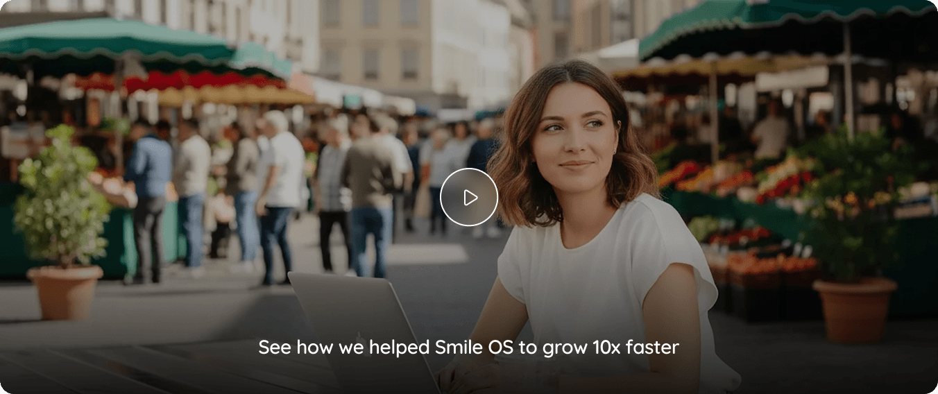 SmileOS Video - See how we helped Smile OS to grow 10x faster